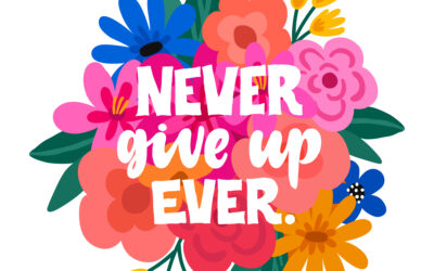 Confidence Comes After Courage—Never Give Up!