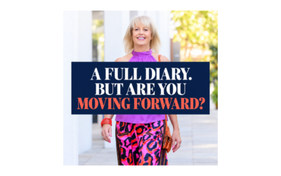 A FULL DIARY. BUT ARE YOU MOVING FORWARD?